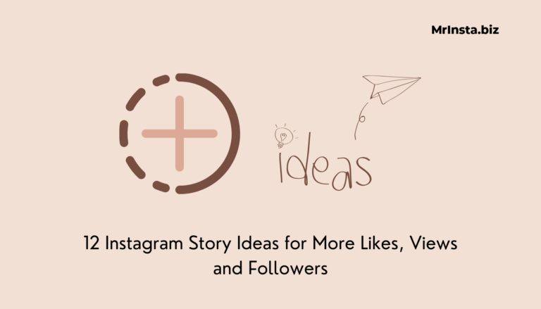 12 Instagram Story Ideas for More Likes, Views and Followers