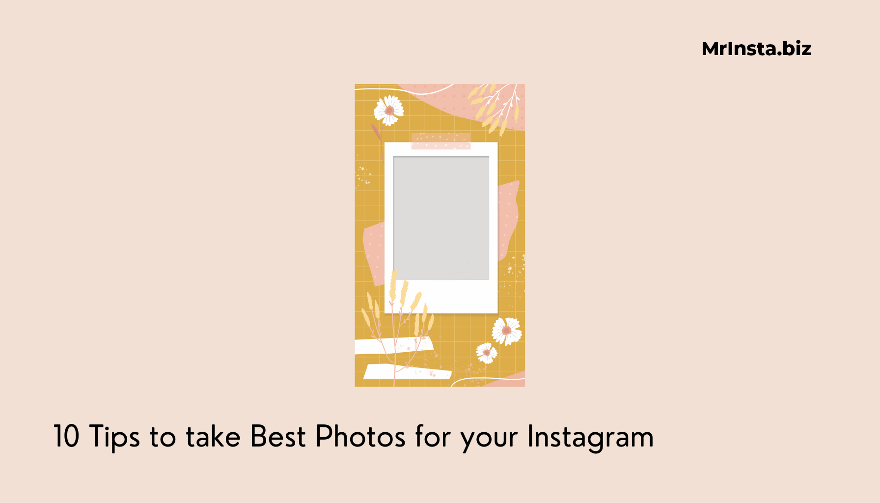10 Tips to take Best Photos for your Instagram