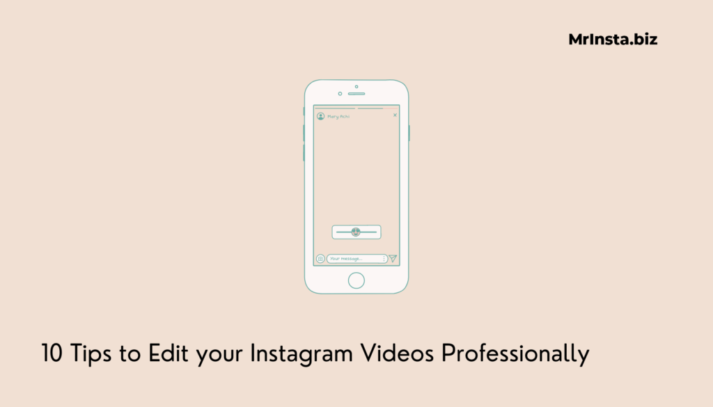 10 Tips to Edit your Instagram Videos Professionally 