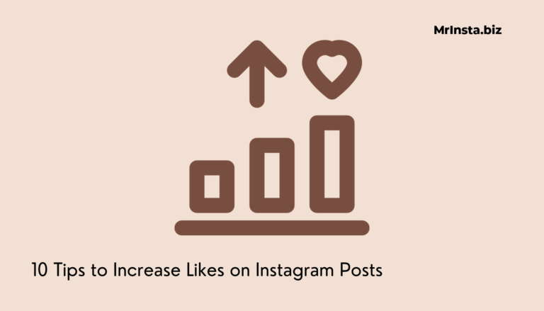 10 Tips to Increase Likes on Instagram Posts