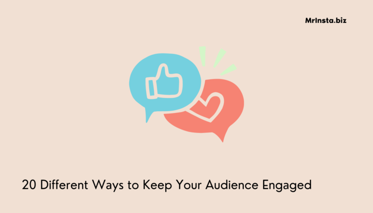 20 Different Ways to Keep Your Audience Engaged in 2024