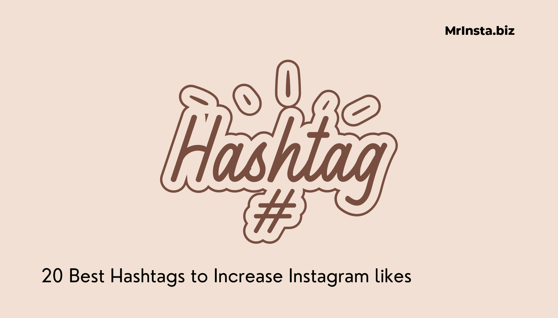 20 Best Hashtags to Increase Instagram likes