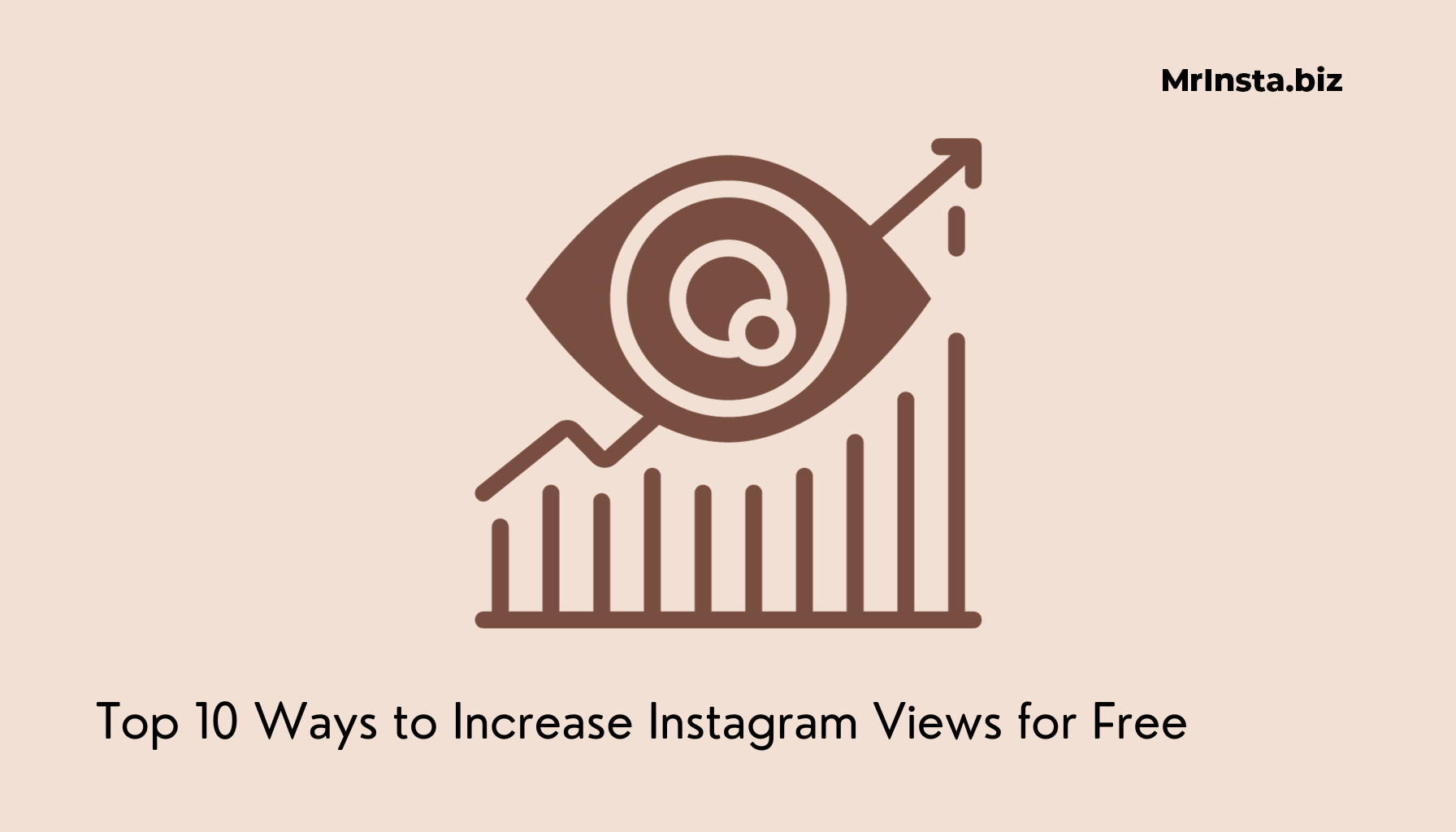 Top 10 Ways to Increase Instagram Views for Free