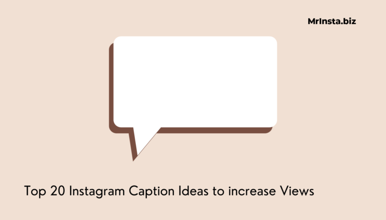 Top 20 Instagram Caption Ideas to increase Views