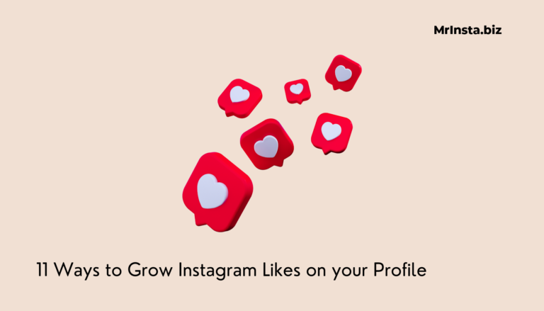 11 Ways to Grow Instagram Likes on your Profile